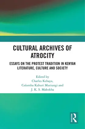 Columba / Kebaya / Justus Kizito Siboe |  Cultural Archives of Atrocity | Buch |  Sack Fachmedien