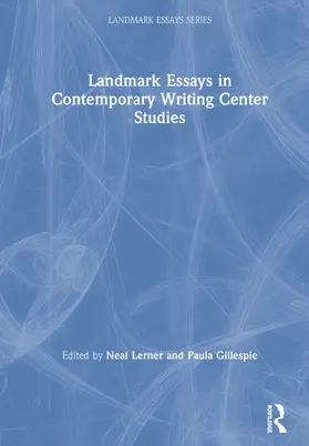 Lerner / Gillespie |  Landmark Essays in Contemporary Writing Center Studies | Buch |  Sack Fachmedien