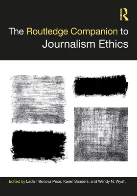 Sanders / Wyatt / Price |  The Routledge Companion to Journalism Ethics | Buch |  Sack Fachmedien