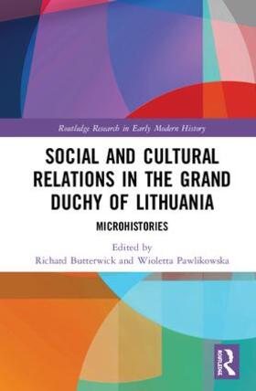 Butterwick / Pawlikowska |  Social and Cultural Relations in the Grand Duchy of Lithuania | Buch |  Sack Fachmedien