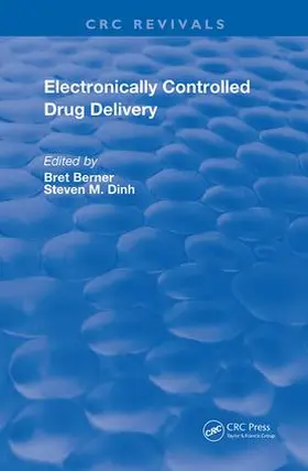 Berner / Dinh |  Electronically Controlled Drug Delivery | Buch |  Sack Fachmedien