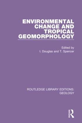 Douglas / Spencer | Environmental Change and Tropical Geomorphology | Buch | 978-0-367-20715-1 | sack.de