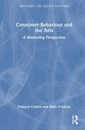 Colbert / d’Astous |  Consumer Behaviour and the Arts | Buch |  Sack Fachmedien