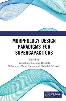 Inamuddin / Boddula / Ahmer |  Morphology Design Paradigms for Supercapacitors | Buch |  Sack Fachmedien