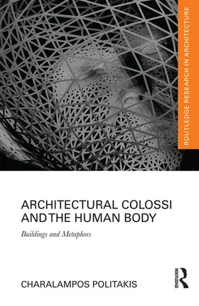 Politakis |  Architectural Colossi and the Human Body | Buch |  Sack Fachmedien