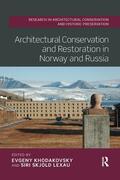 Khodakovsky / Lexau |  Architectural Conservation and Restoration in Norway and Russia | Buch |  Sack Fachmedien
