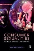 Wood |  Consumer Sexualities | Buch |  Sack Fachmedien