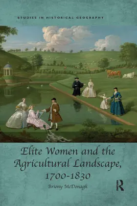 McDonagh |  Elite Women and the Agricultural Landscape, 1700–1830 | Buch |  Sack Fachmedien
