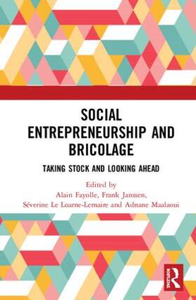 Fayolle / Janssen / Le Loarne-Lemaire | Social Entrepreneurship and Bricolage | Buch | 978-0-367-20857-8 | sack.de