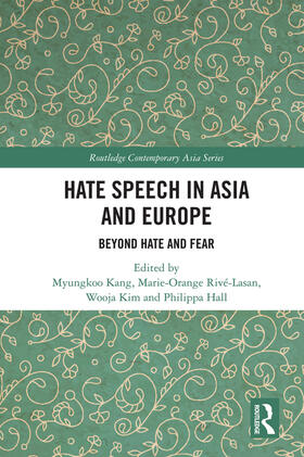 Kang / Rivé-Lasan / Kim | Hate Speech in Asia and Europe | Buch | 978-0-367-20900-1 | sack.de