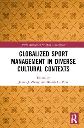 Zhang / Pitts |  Globalized Sport Management in Diverse Cultural Contexts | Buch |  Sack Fachmedien