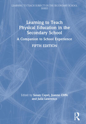 Capel / Cliffe / Lawrence | Learning to Teach Physical Education in the Secondary School | Buch | 978-0-367-20961-2 | sack.de