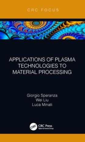 Speranza / Liu / Minati | Applications of Plasma Technologies to Material Processing | Buch | 978-0-367-20980-3 | sack.de