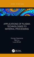 Speranza / Liu / Minati |  Applications of Plasma Technologies to Material Processing | Buch |  Sack Fachmedien