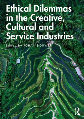Bouwer |  Ethical Dilemmas in the Creative, Cultural and Service Industries | Buch |  Sack Fachmedien