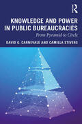 Carnevale / Stivers |  Knowledge and Power in Public Bureaucracies | Buch |  Sack Fachmedien