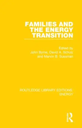 Byrne / Schulz / Sussman |  Families and the Energy Transition | Buch |  Sack Fachmedien
