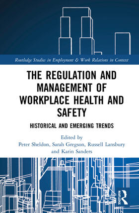 Sheldon / Gregson / Lansbury | The Regulation and Management of Workplace Health and Safety | Buch | 978-0-367-21144-8 | sack.de