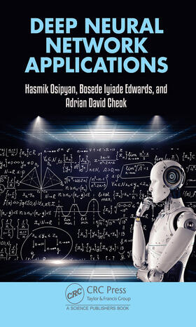 Osipyan / Edwards / Cheok |  Deep Neural Network Applications | Buch |  Sack Fachmedien