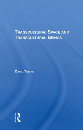 Tomas |  Transcultural Space And Transcultural Beings | Buch |  Sack Fachmedien