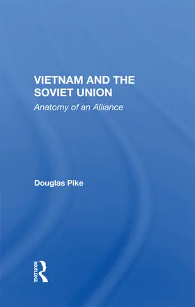 Pike |  Vietnam And The Soviet Union | Buch |  Sack Fachmedien