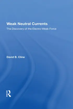 Cline |  Weak Neutral Currents | Buch |  Sack Fachmedien