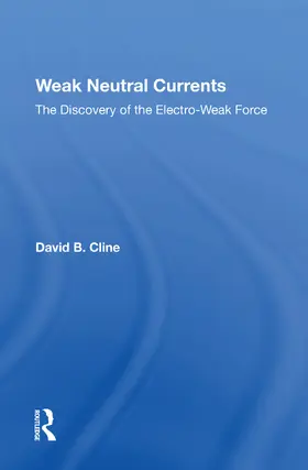 Cline |  Weak Neutral Currents | Buch |  Sack Fachmedien
