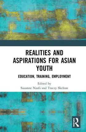Naafs / Skelton |  Realities and Aspirations for Asian Youth | Buch |  Sack Fachmedien