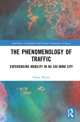 Wyatt |  The Phenomenology of Traffic | Buch |  Sack Fachmedien