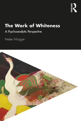 Morgan | The Work of Whiteness | Buch | 978-0-367-21836-2 | sack.de