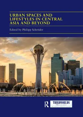 Schröder |  Urban Spaces and Lifestyles in Central Asia and Beyond | Buch |  Sack Fachmedien