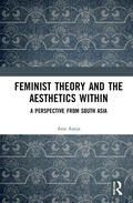 Aneja |  Feminist Theory and the Aesthetics Within | Buch |  Sack Fachmedien