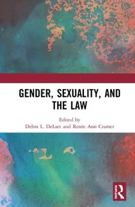 DeLaet / Cramer |  Gender, Sexuality, and the Law | Buch |  Sack Fachmedien