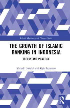 Suzuki / Pramono | The Growth of Islamic Banking in Indonesia | Buch | 978-0-367-21947-5 | sack.de