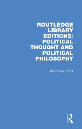 Various |  Routledge Library Editions: Political Thought and Political Philosophy | Buch |  Sack Fachmedien