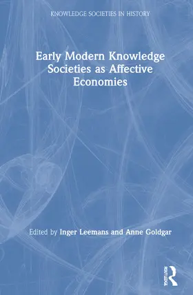 Leemans / Goldgar |  Early Modern Knowledge Societies as Affective Economies | Buch |  Sack Fachmedien