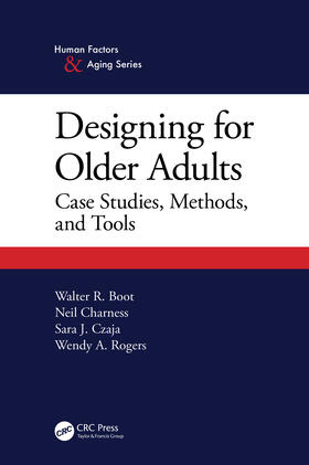 Boot / Charness / Czaja |  Designing for Older Adults: Case Studies, Methods, and Tools | Buch |  Sack Fachmedien