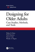 Boot / Charness / Czaja |  Designing for Older Adults: Case Studies, Methods, and Tools | Buch |  Sack Fachmedien