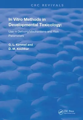 Kimmel / Kochhar |  In Vitro Methods in Developmental Toxicology | Buch |  Sack Fachmedien