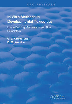 Kimmel / Kochhar | In Vitro Methods in Developmental Toxicology | Buch | 978-0-367-22064-8 | sack.de