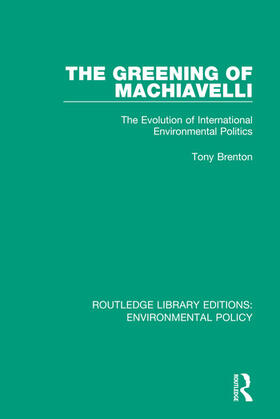 Brenton | The Greening of Machiavelli | Buch | 978-0-367-22127-0 | sack.de