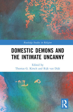 Kirsch / Mahlke / van Dijk | Domestic Demons and the Intimate Uncanny | Buch | 978-0-367-22169-0 | sack.de