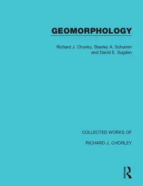 Chorley / Schumm / Sugden |  Geomorphology | Buch |  Sack Fachmedien