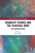 Adams |  Disability Studies and the Classical Body | Buch |  Sack Fachmedien