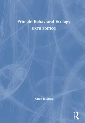 Strier |  Primate Behavioral Ecology | Buch |  Sack Fachmedien