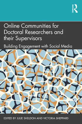 Sheldon / Sheppard |  Online Communities for Doctoral Researchers and their Supervisors | Buch |  Sack Fachmedien