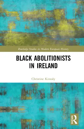 Kinealy |  Black Abolitionists in Ireland | Buch |  Sack Fachmedien