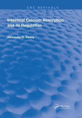 Kenny |  Intestinal Calcium Absorption & Its Regulation | Buch |  Sack Fachmedien