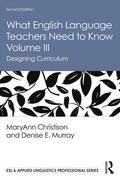 Christison / Murray |  What English Language Teachers Need to Know Volume III | Buch |  Sack Fachmedien