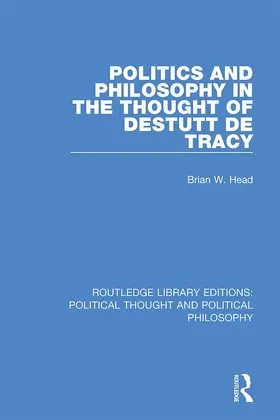 Head |  Politics and Philosophy in the Thought of Destutt de Tracy | Buch |  Sack Fachmedien